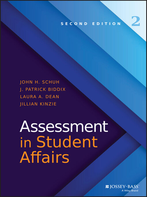 Title details for Assessment in Student Affairs by John H. Schuh - Available